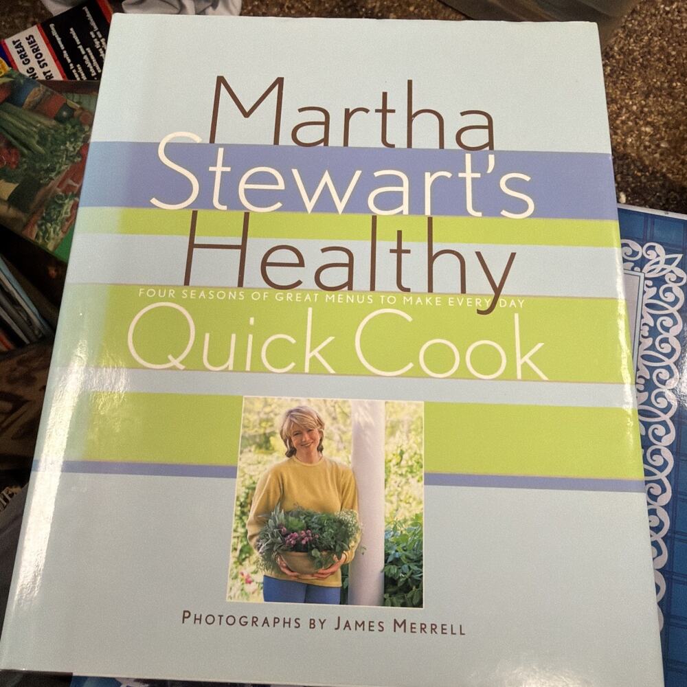 Martha Stewart’s Healthy Quick Cook Hardcover W/Dust Jacket 1997